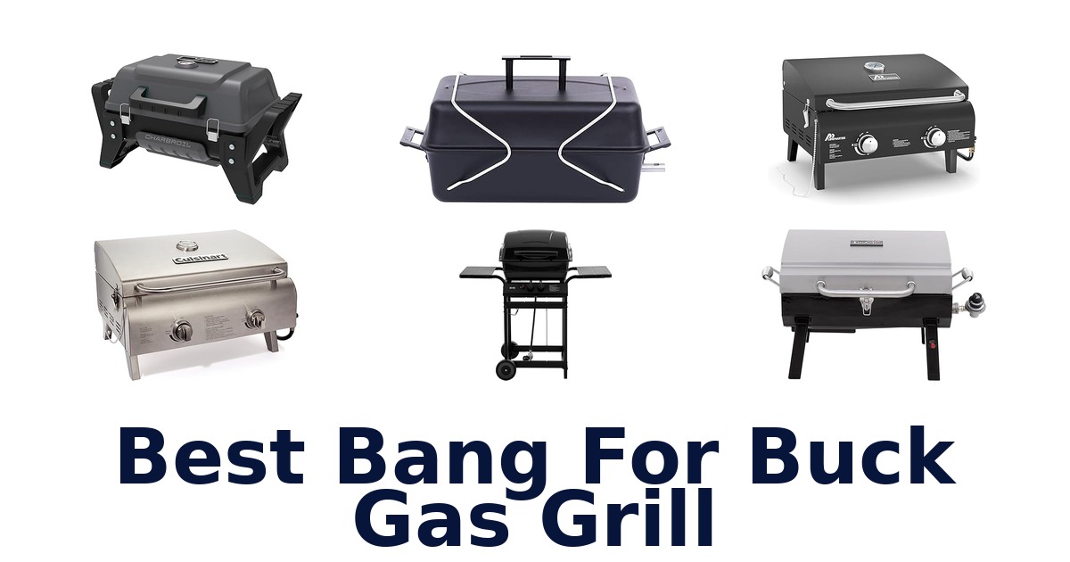 best bang for buck gas grill