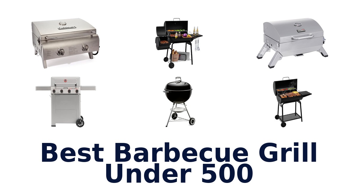 best barbecue grill under 500