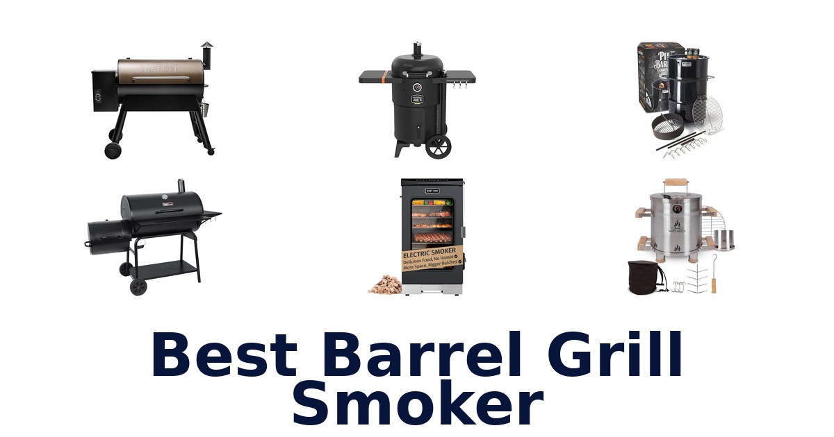 best barrel grill smoker