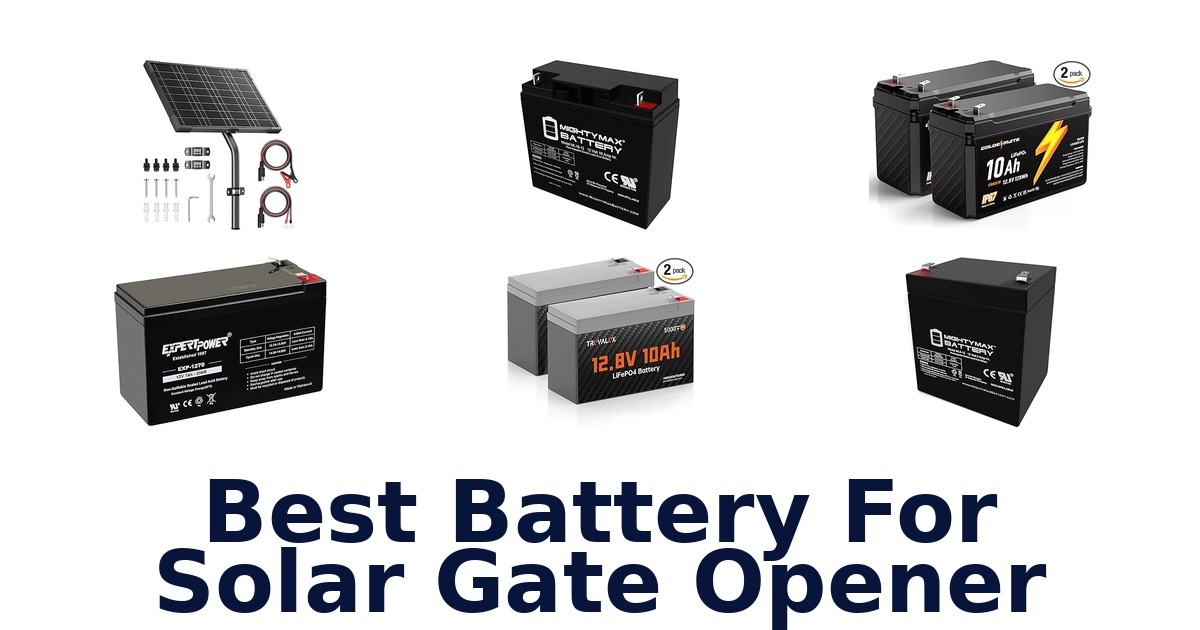best battery for solar gate opener