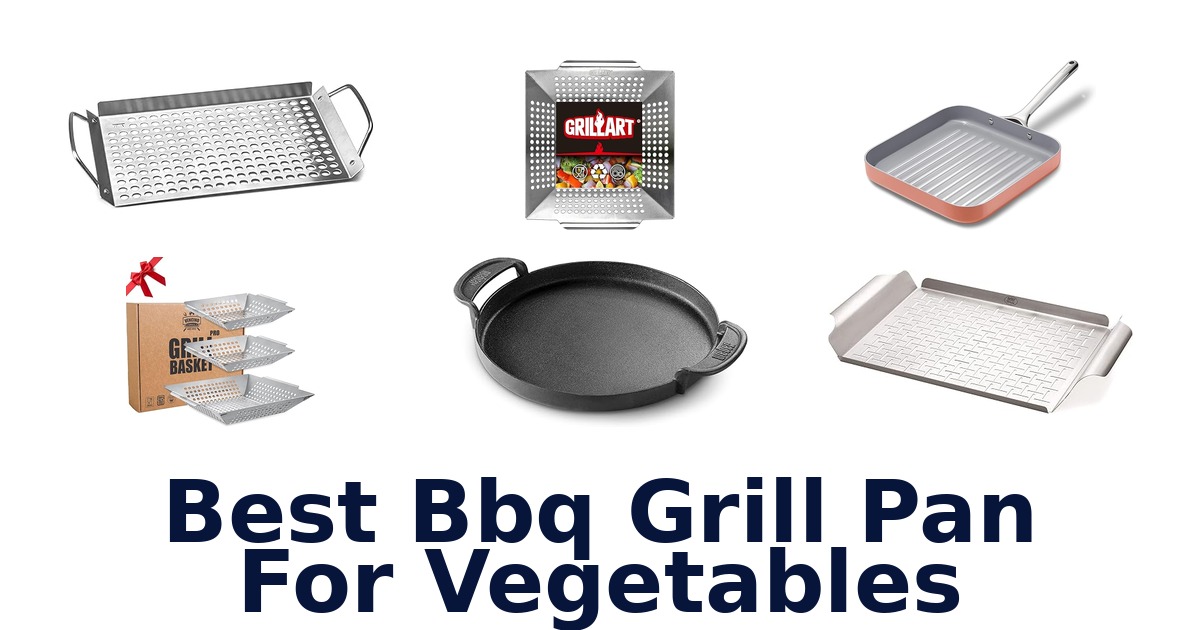 best bbq grill pan for vegetables
