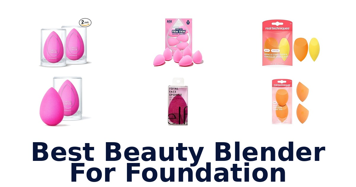 best beauty blender for foundation