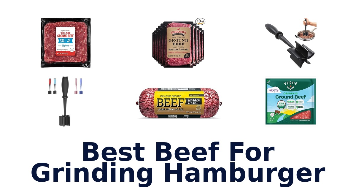 best beef for grinding hamburger