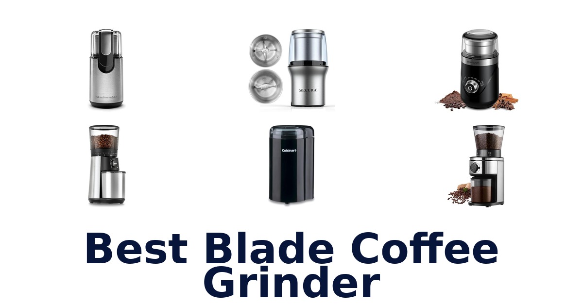best blade coffee grinder