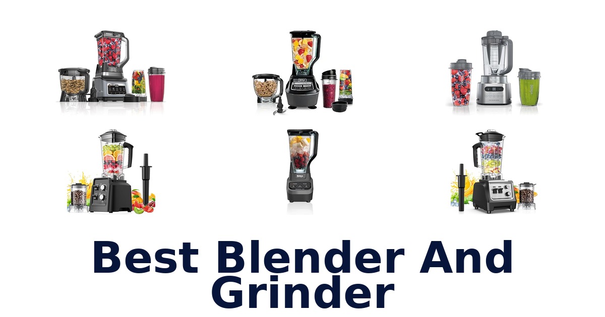 best blender and grinder