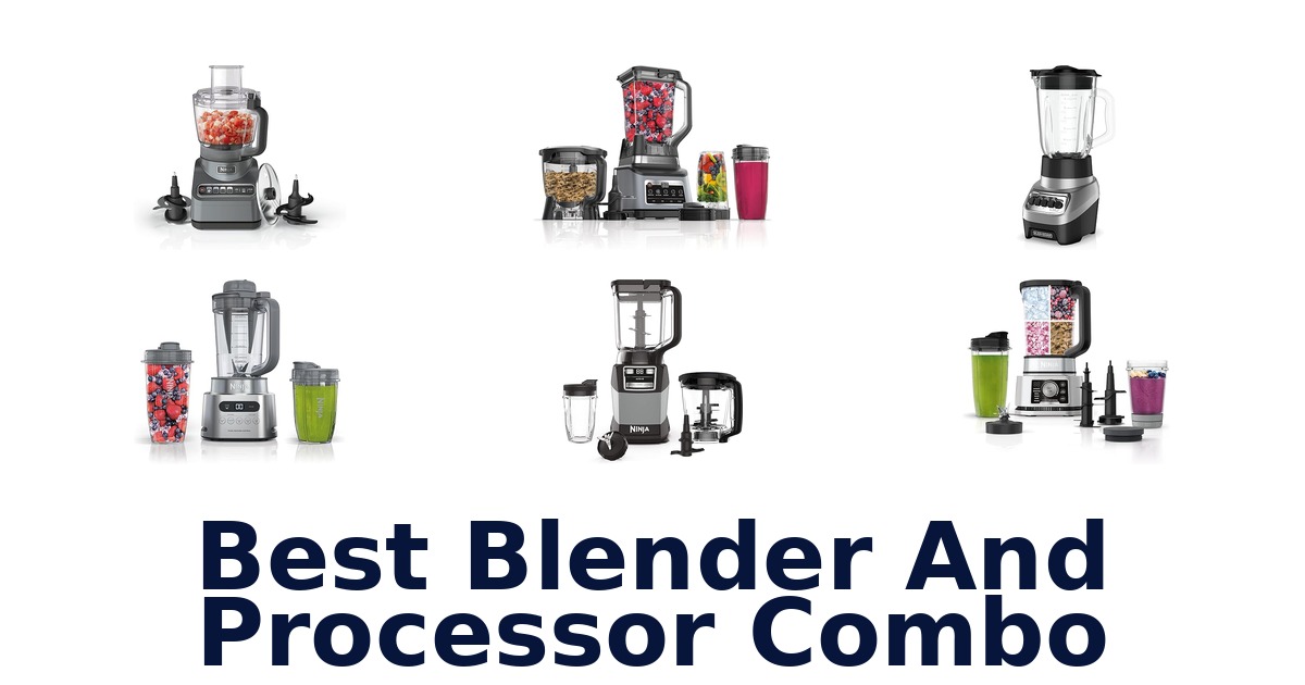 best blender and processor combo