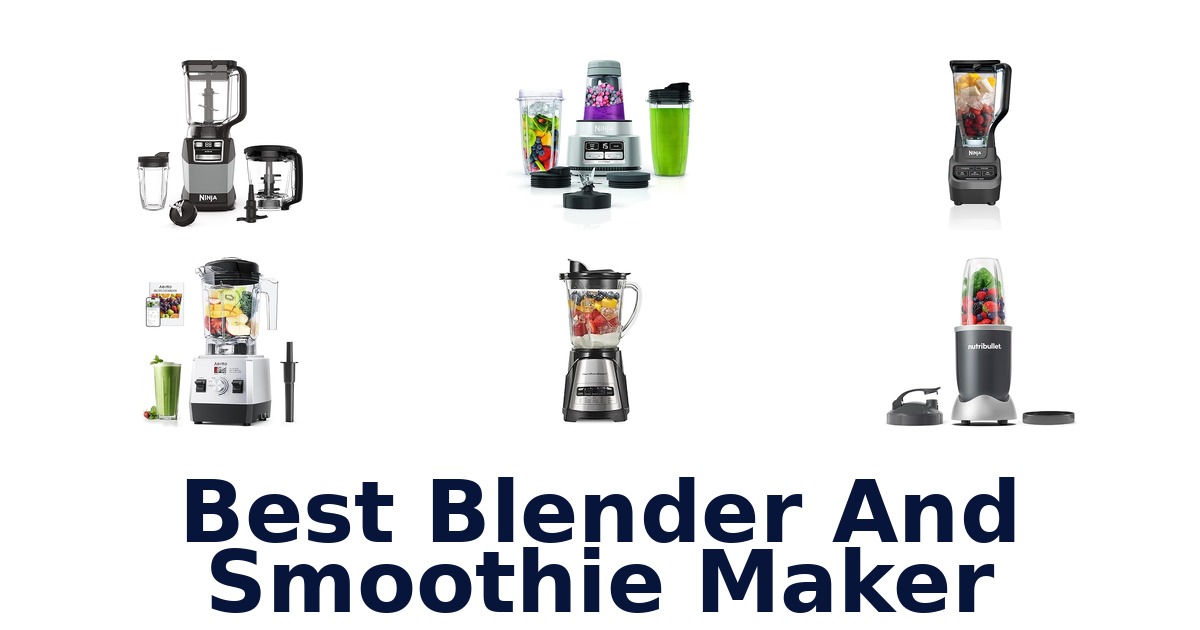 best blender and smoothie maker