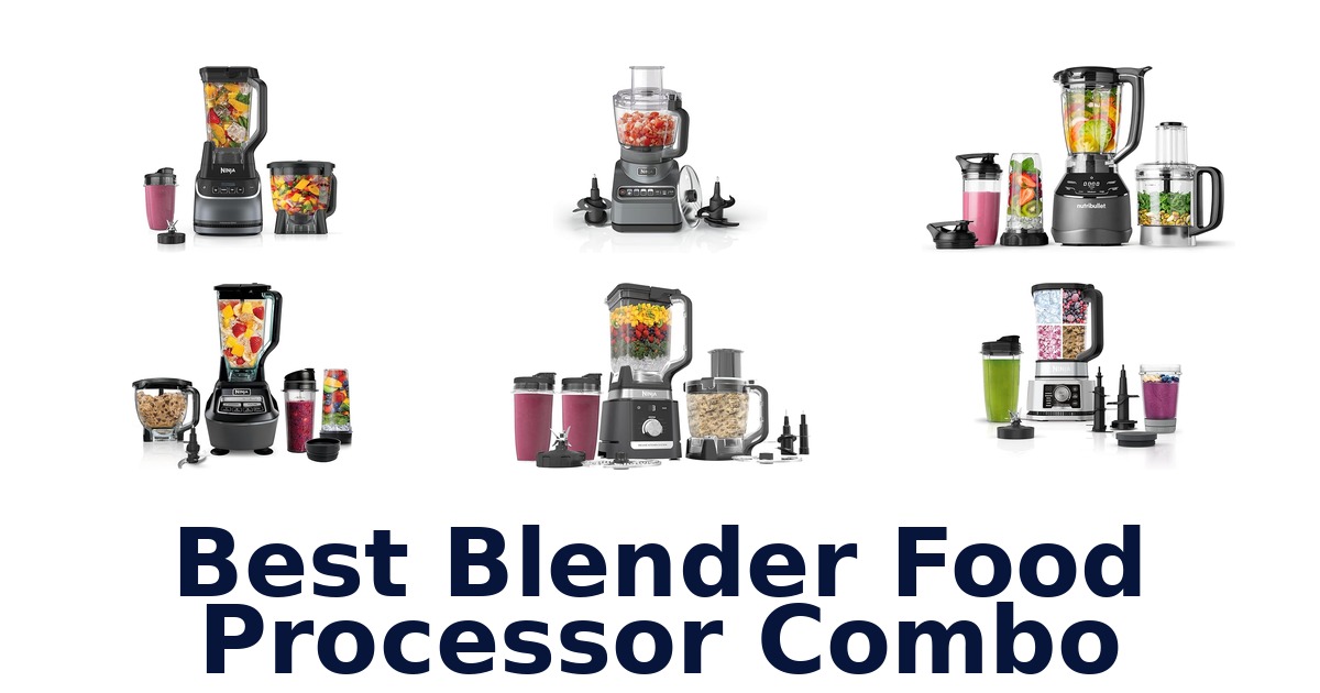 best blender food processor combo