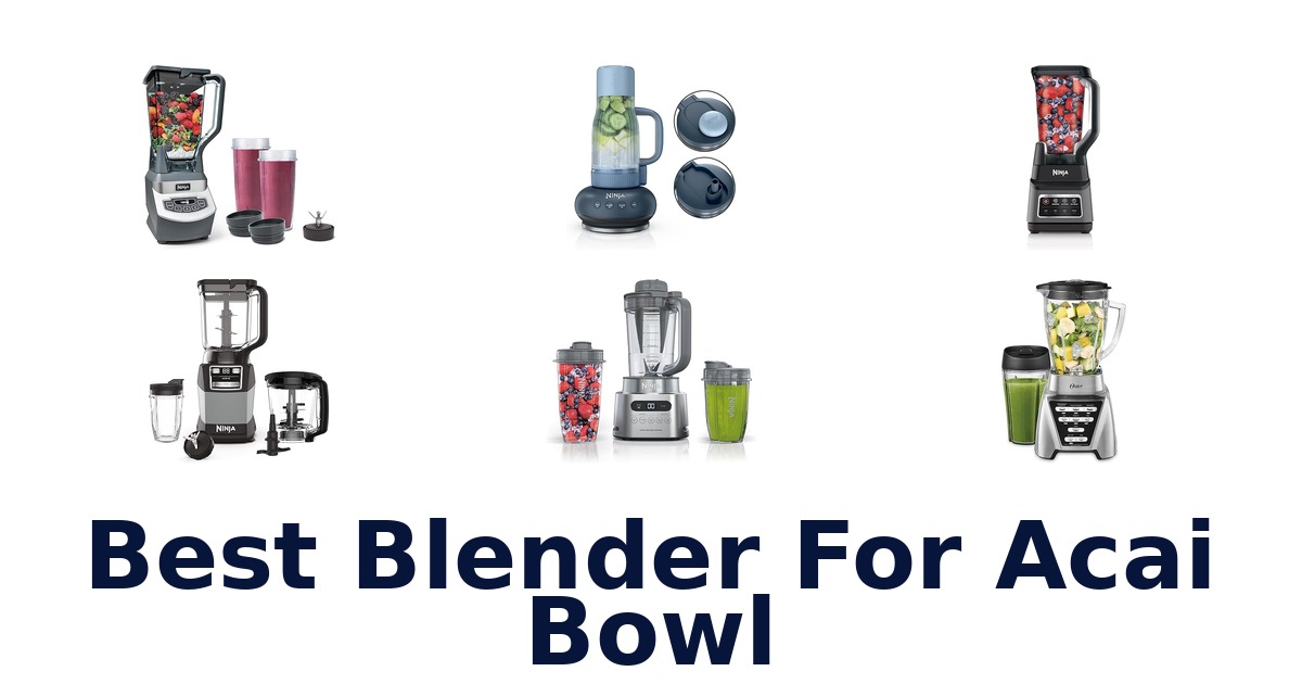 best blender for acai bowl