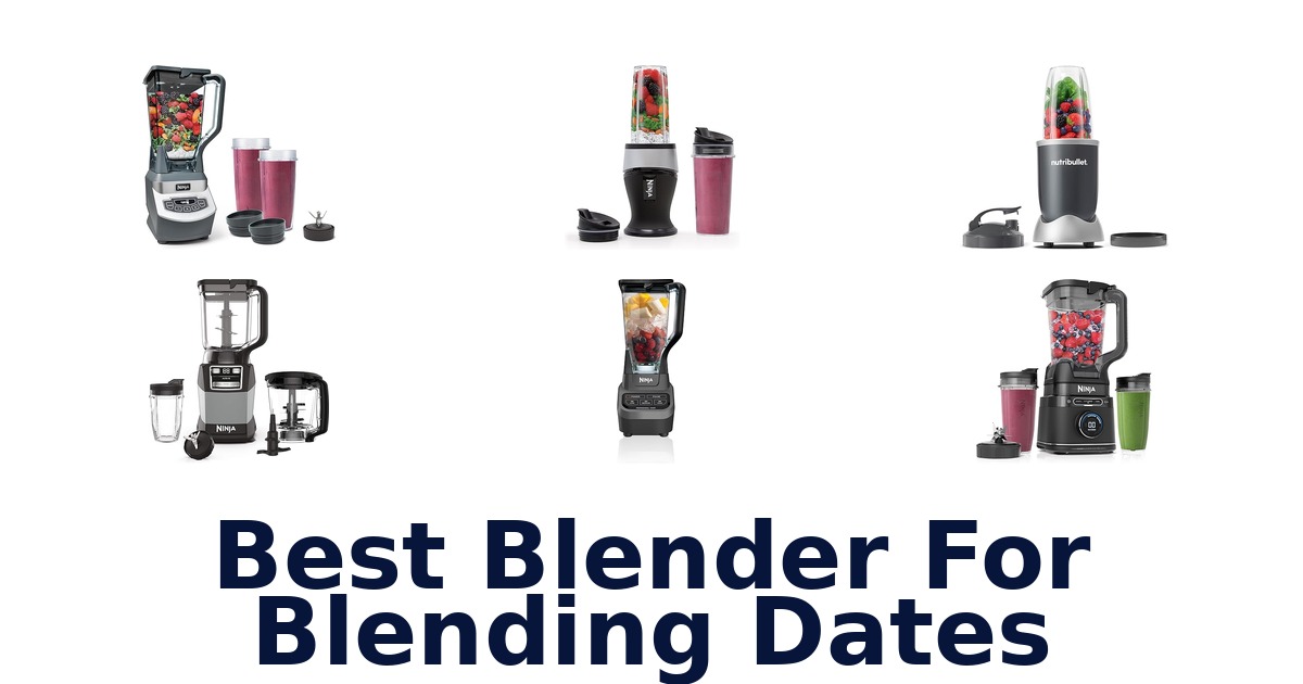 best blender for blending dates
