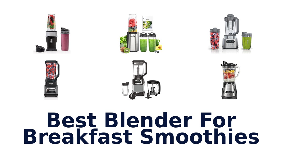 best blender for breakfast smoothies