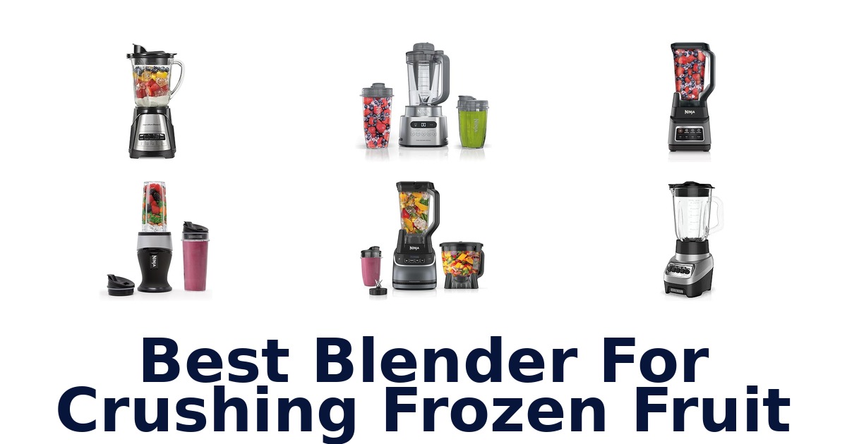 best blender for crushing frozen fruit