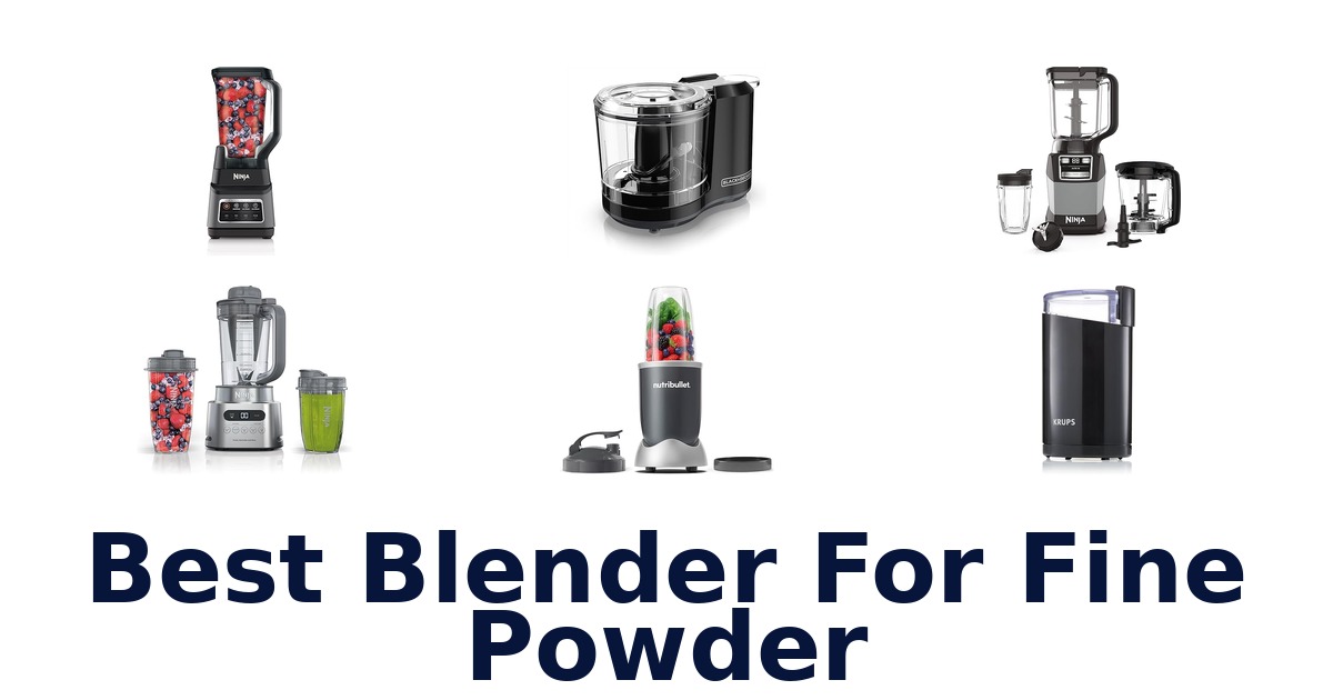 best blender for fine powder