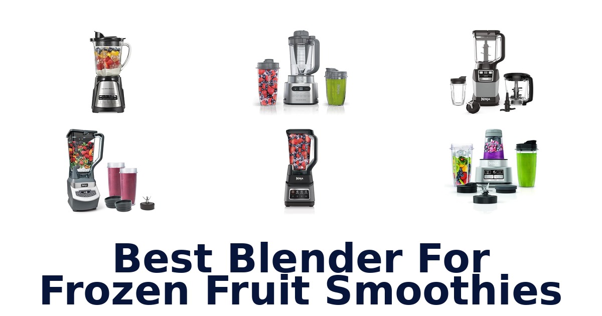 best blender for frozen fruit smoothies