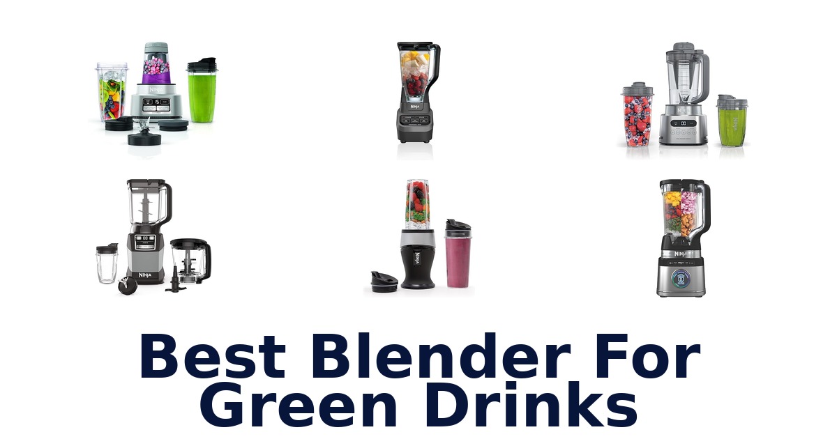 best blender for green drinks