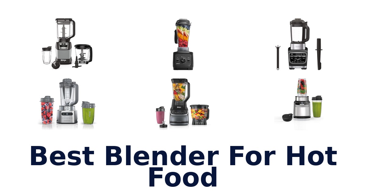 best blender for hot food