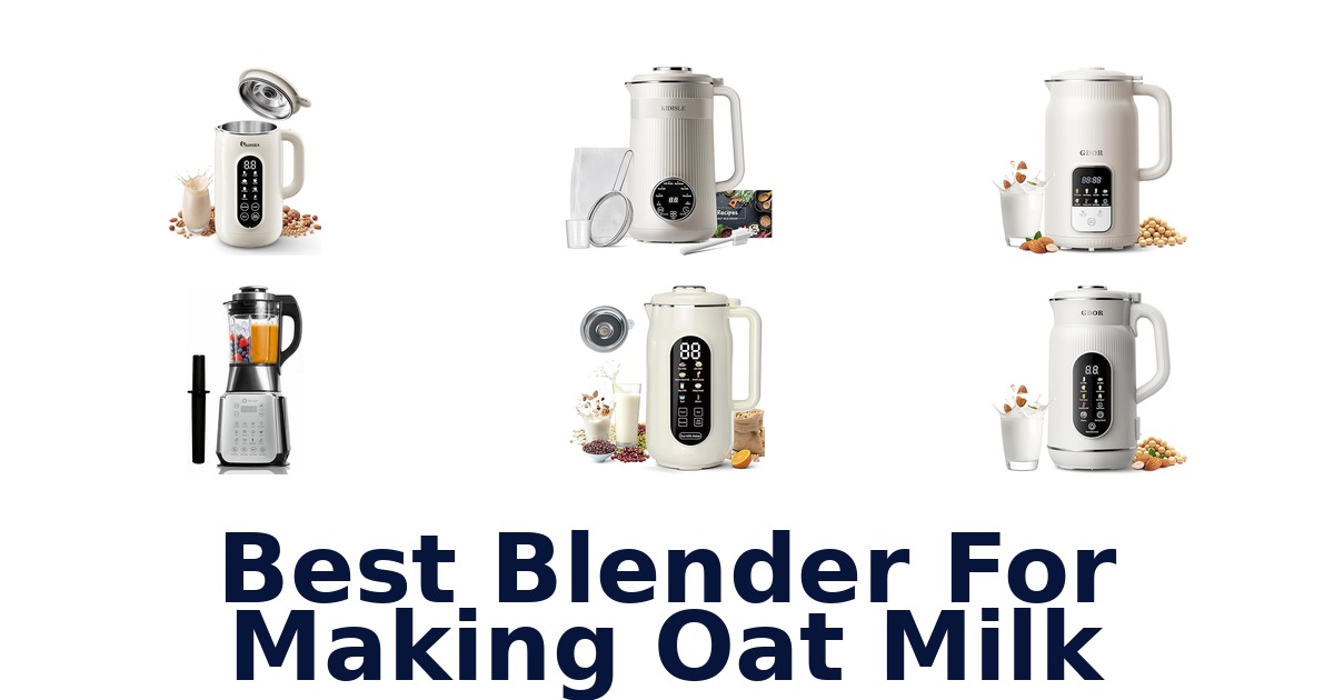 best blender for making oat milk