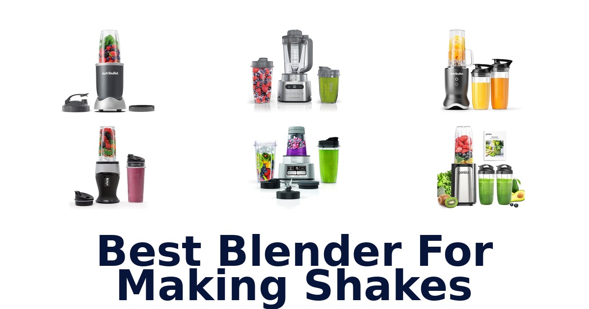 best blender for making shakes