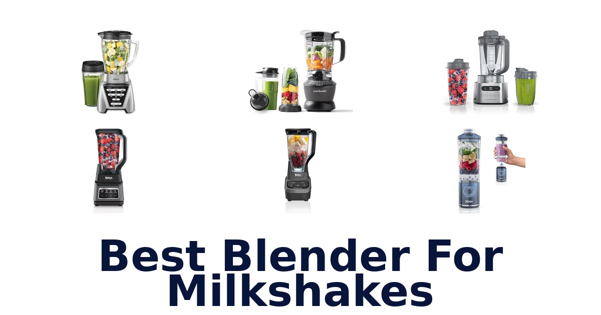 best blender for milkshakes