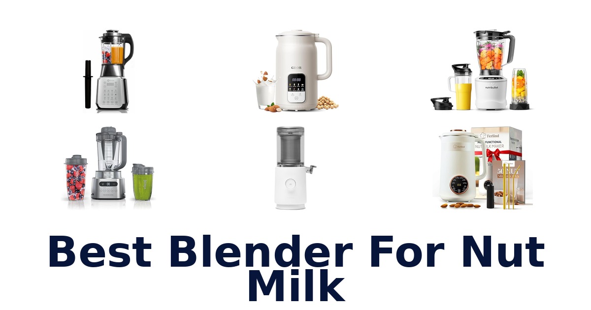 best blender for nut milk