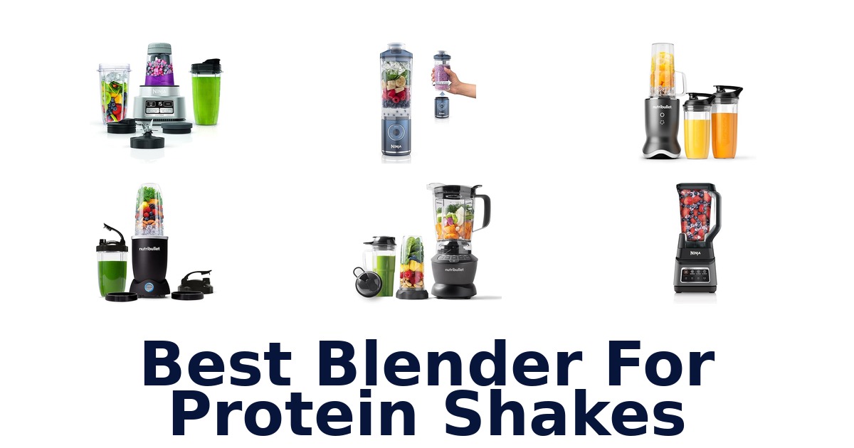 best blender for protein shakes