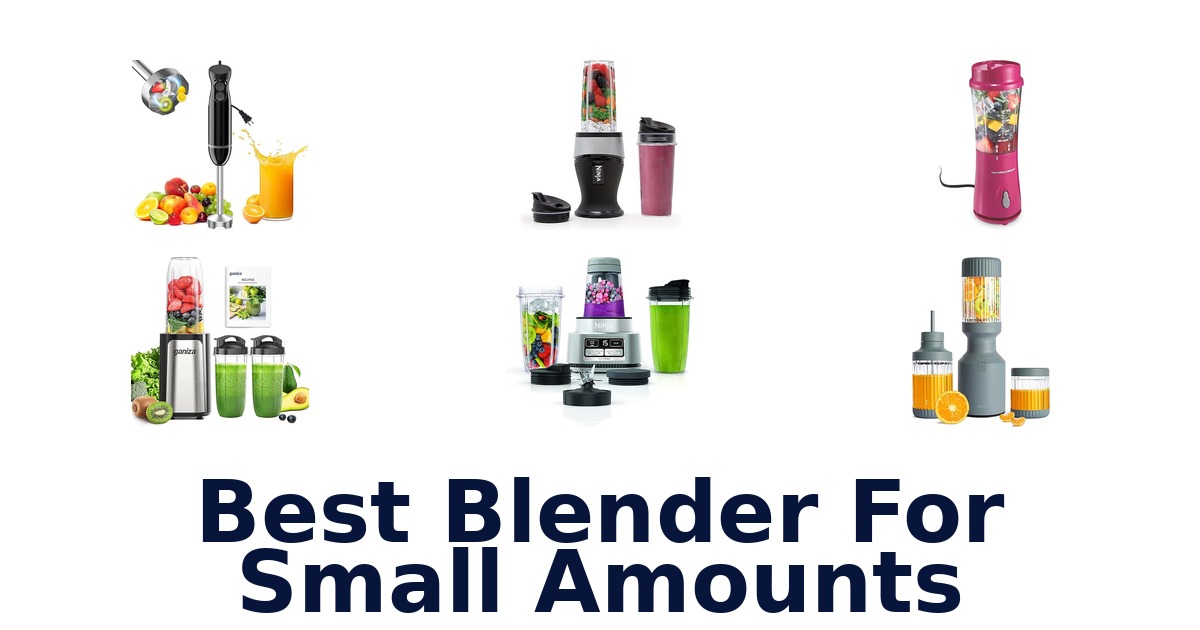 best blender for small amounts