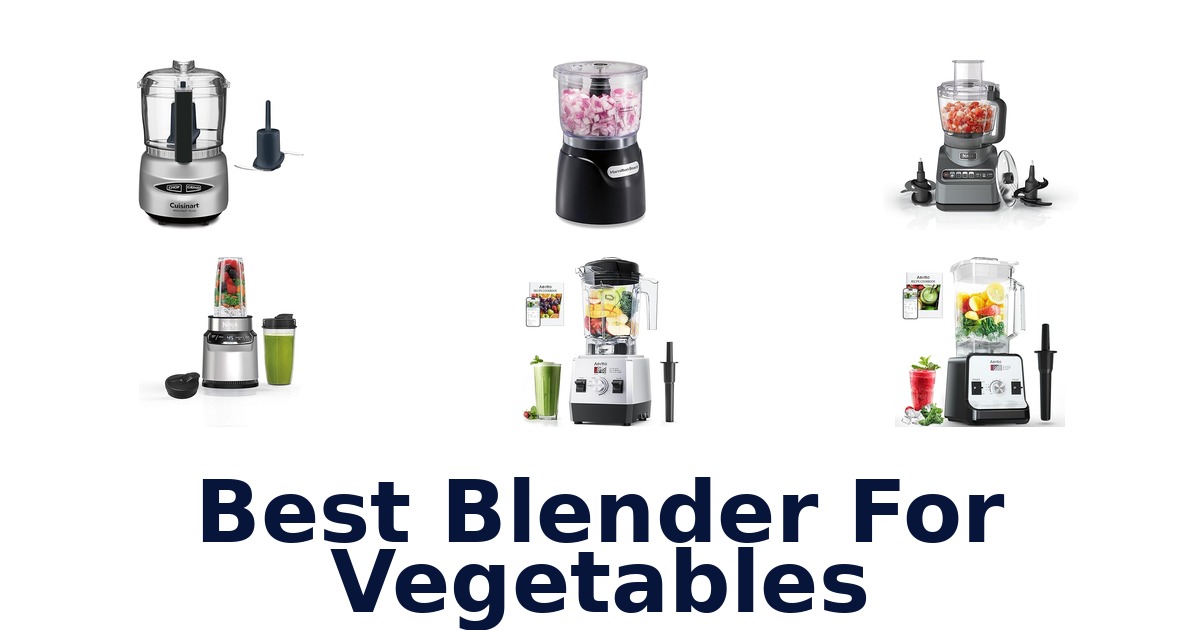 best blender for vegetables