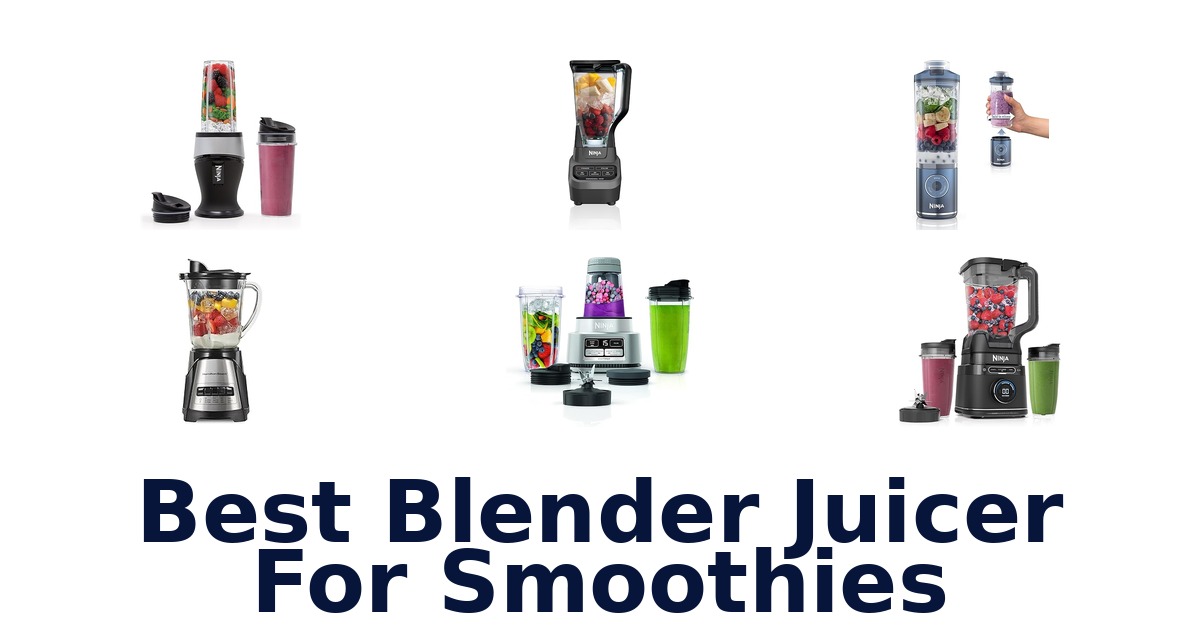 best blender juicer for smoothies