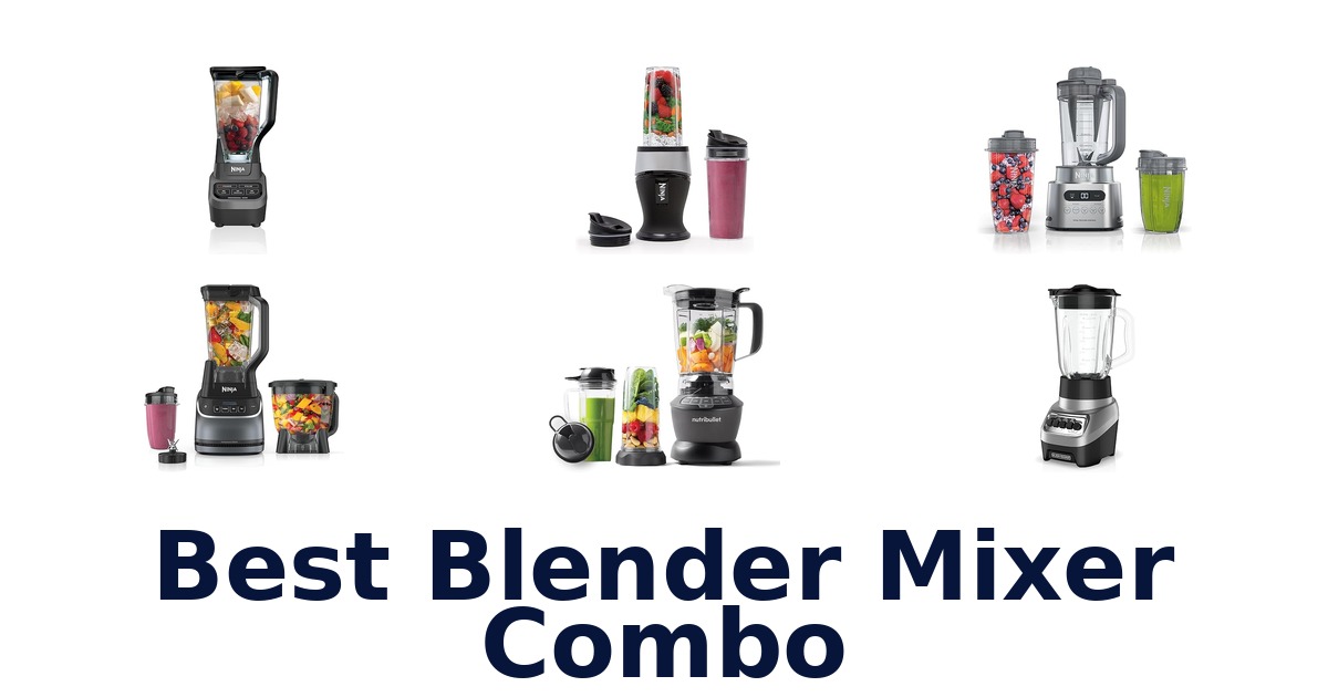 best blender mixer combo