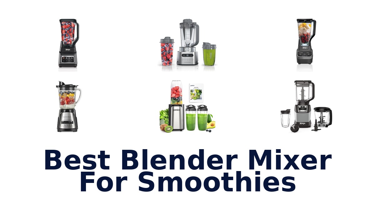 best blender mixer for smoothies
