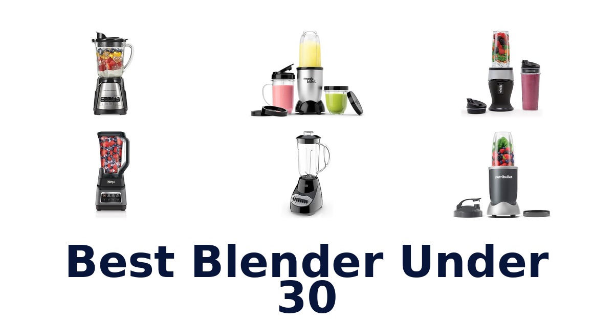 best blender under 30