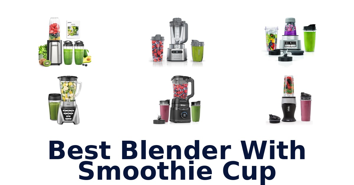 best blender with smoothie cup
