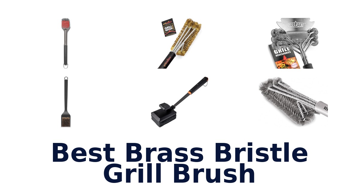 best brass bristle grill brush