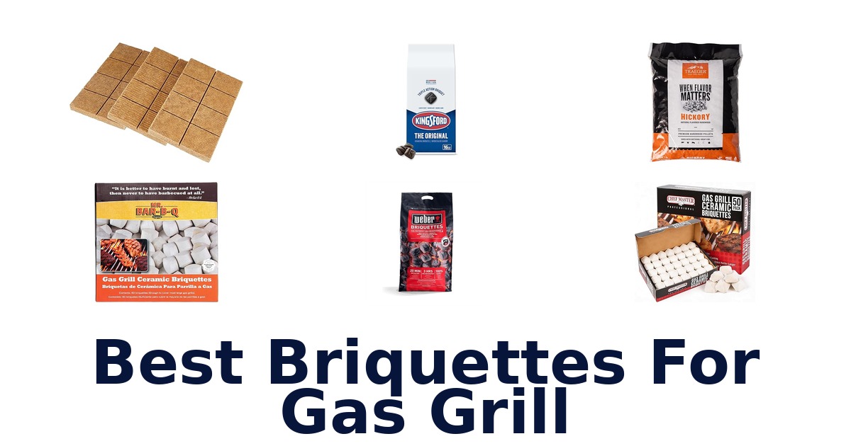 best briquettes for gas grill