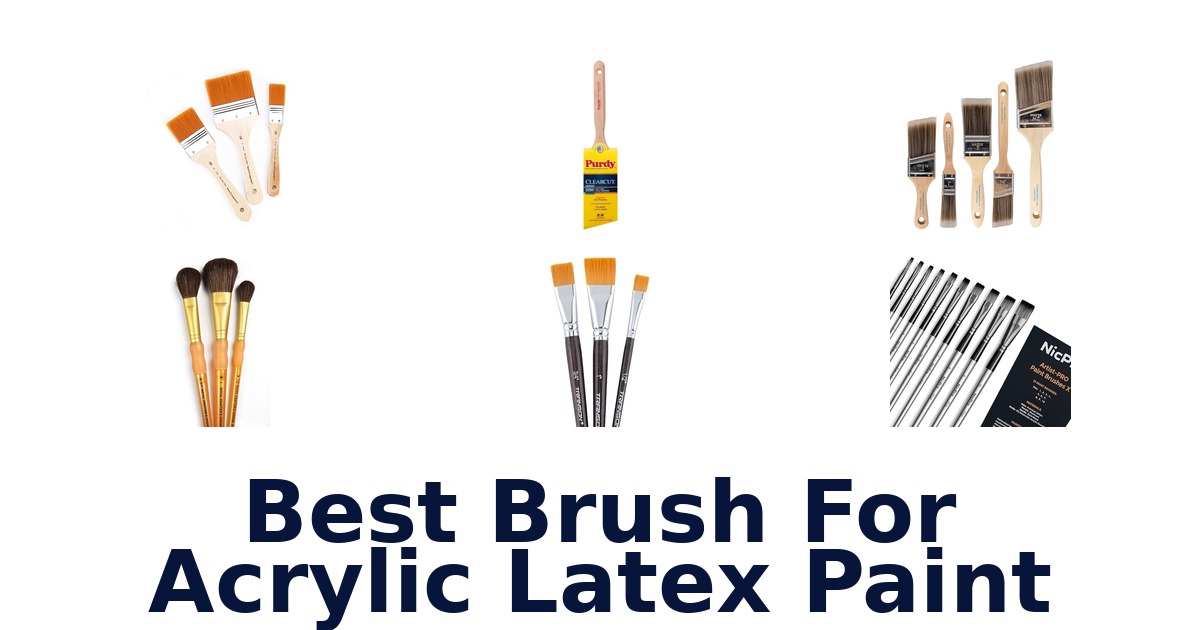 best brush for acrylic latex paint