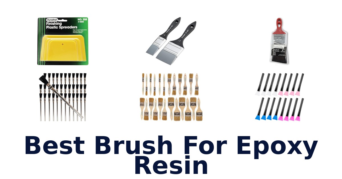 best brush for epoxy resin