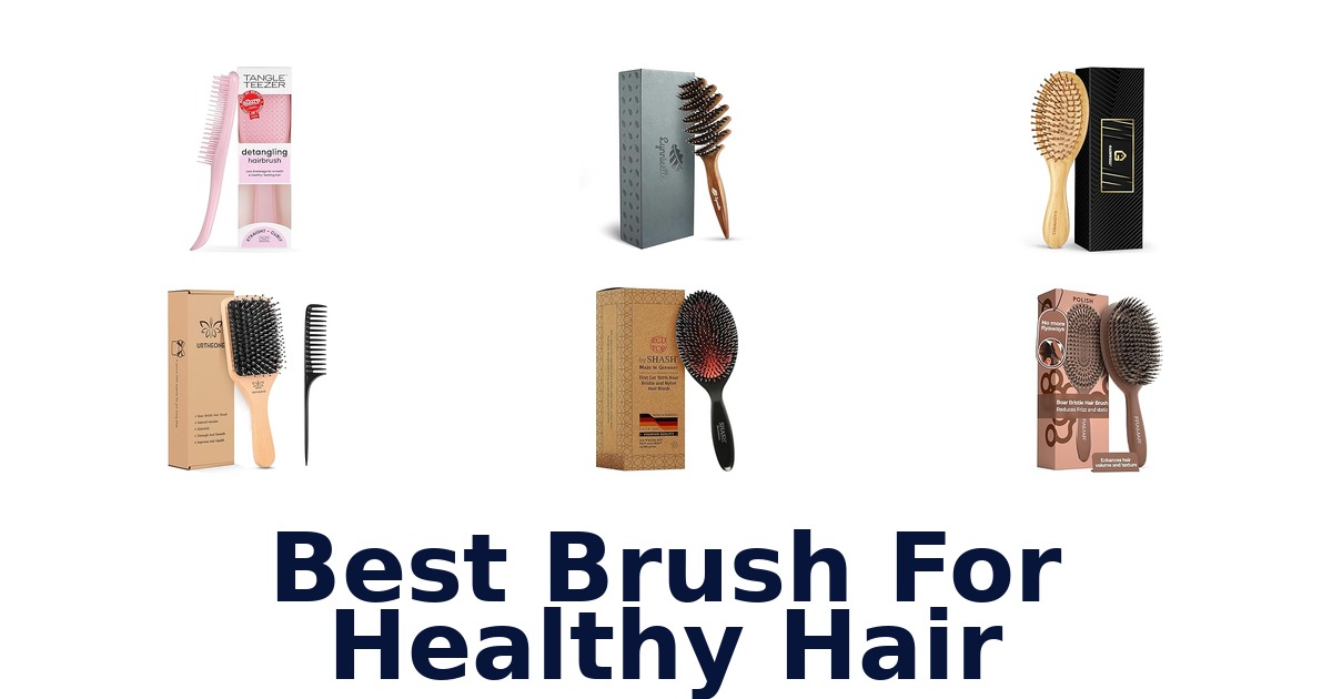 best brush for healthy hair