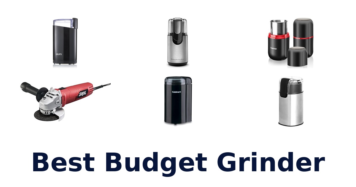 best budget grinder