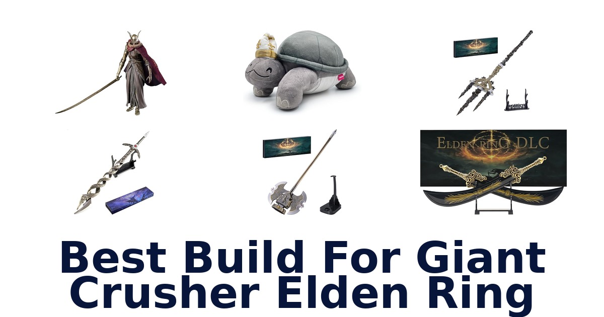 best build for giant crusher elden ring