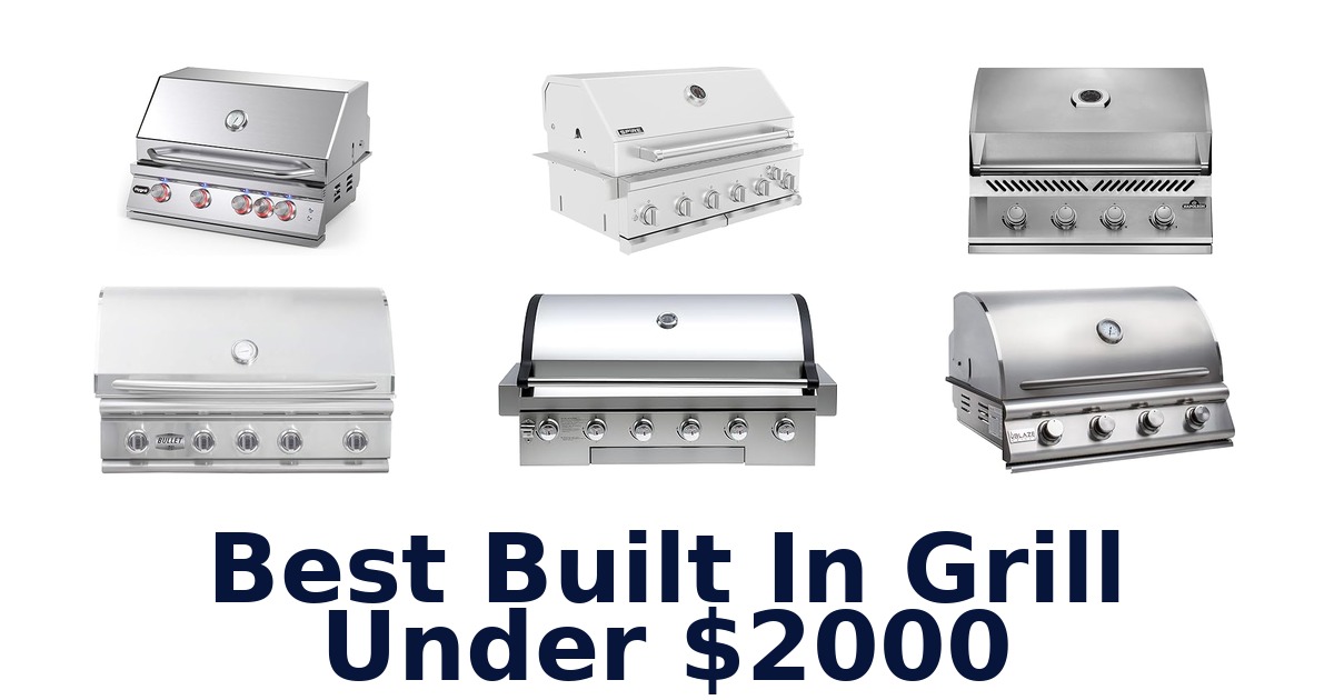 best built in grill under $2000