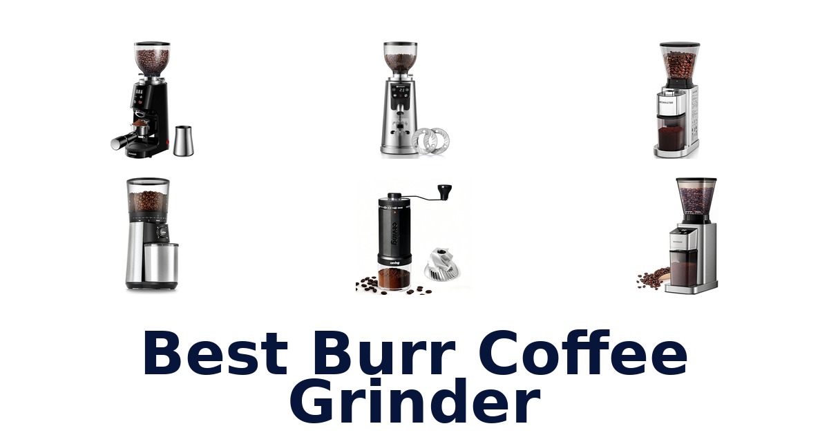 best burr coffee grinder