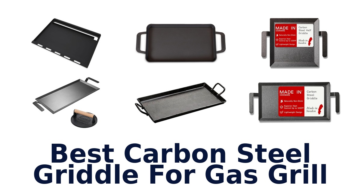 best carbon steel griddle for gas grill