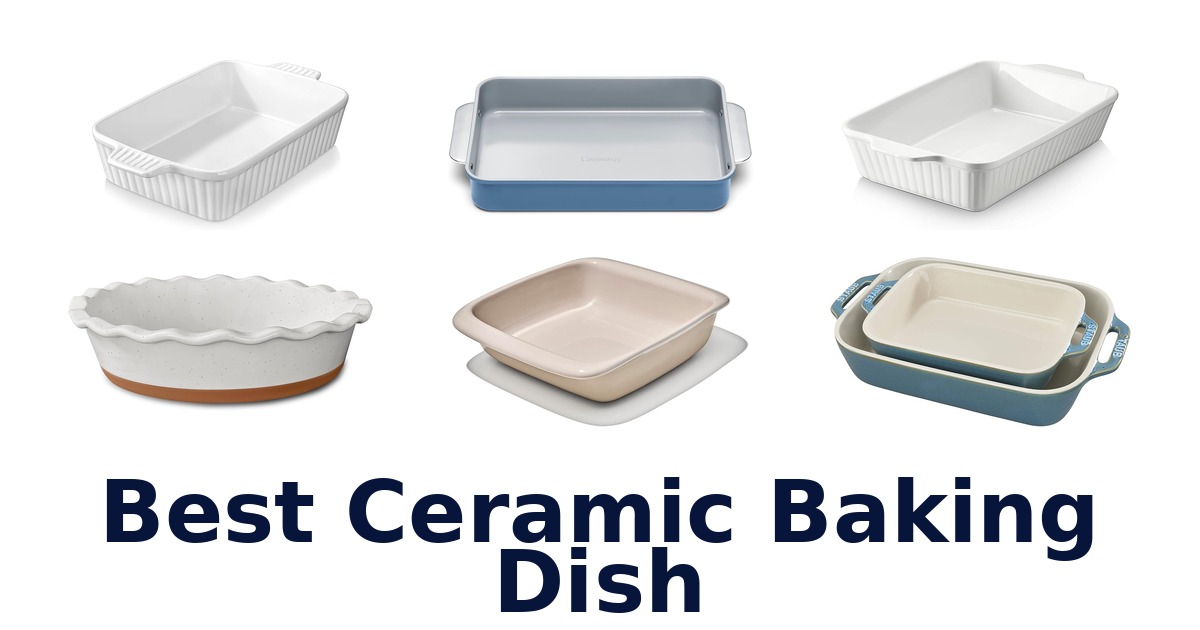 best ceramic baking dish