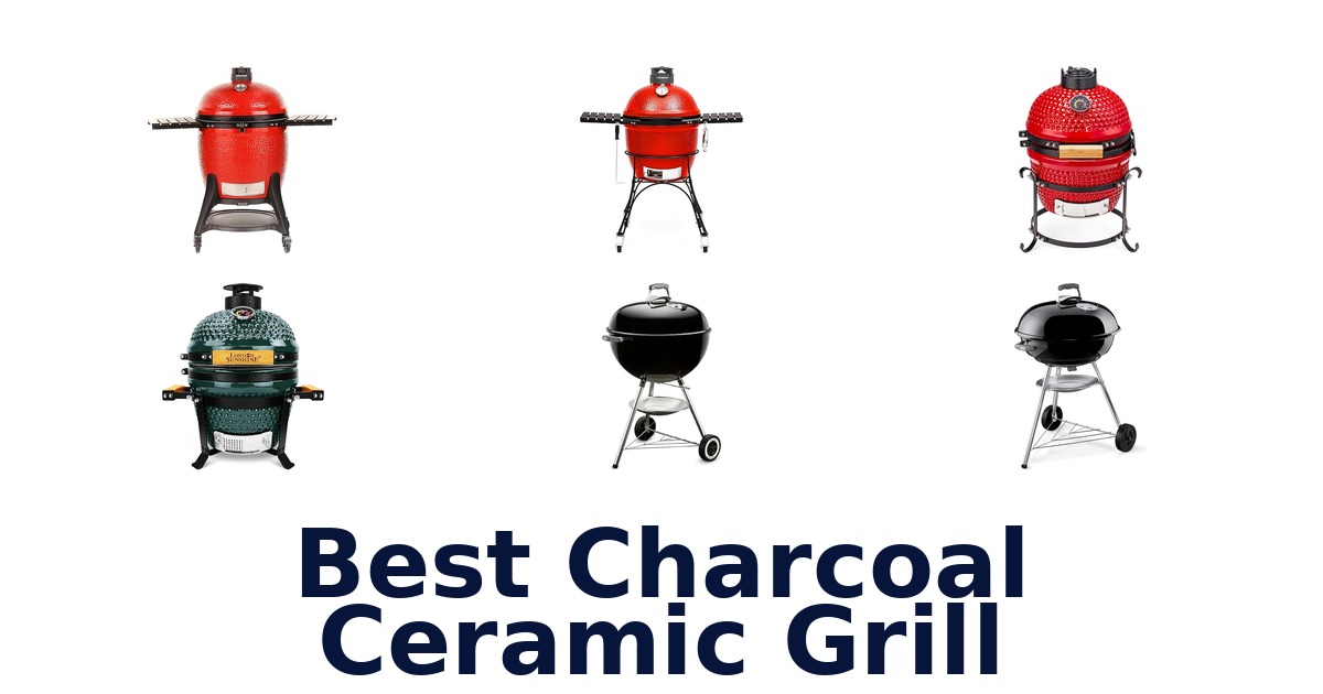 best charcoal ceramic grill