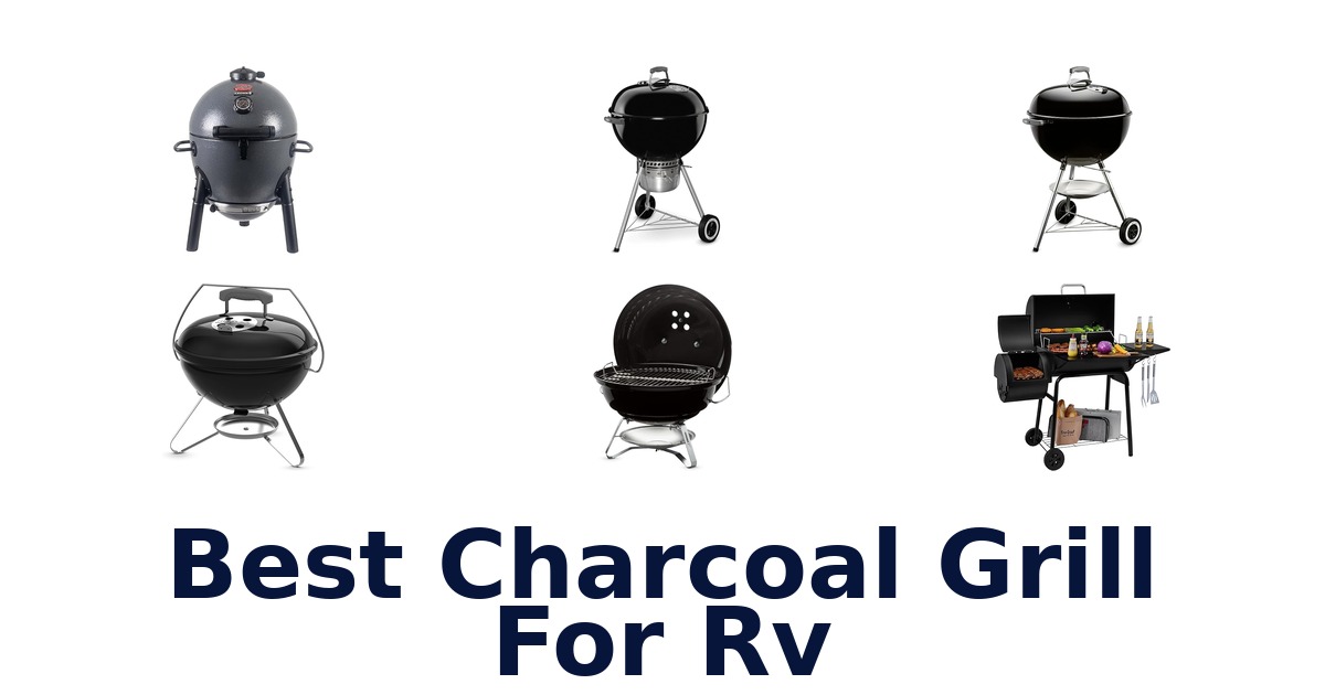 best charcoal grill for rv