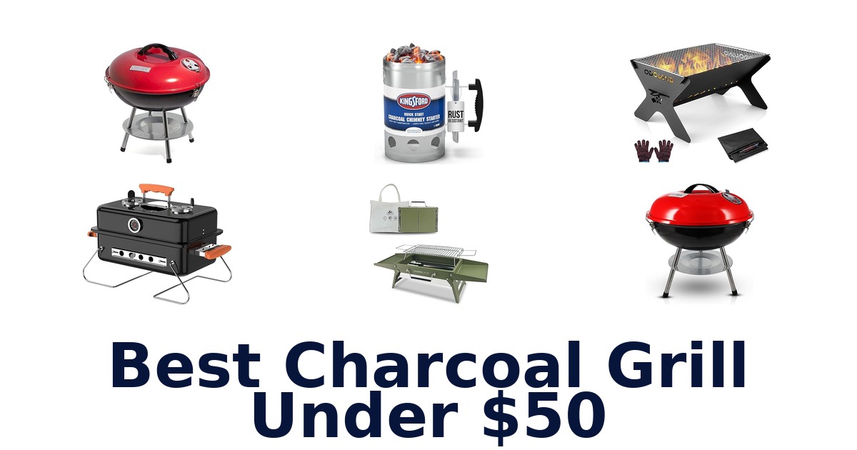best charcoal grill under $50