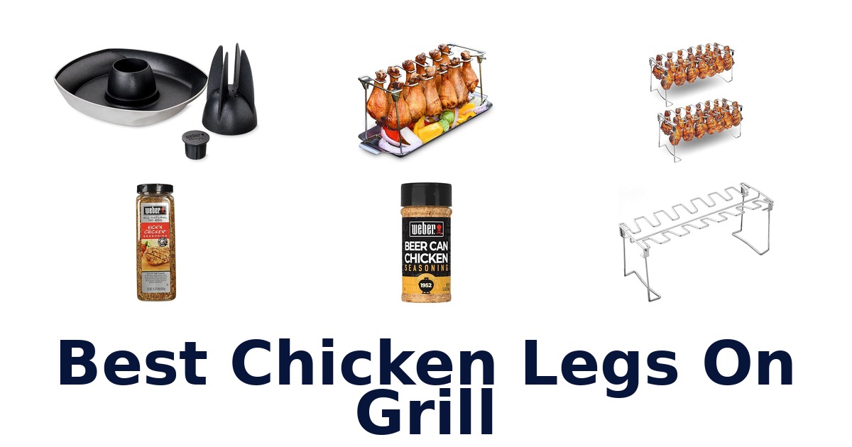 best chicken legs on grill