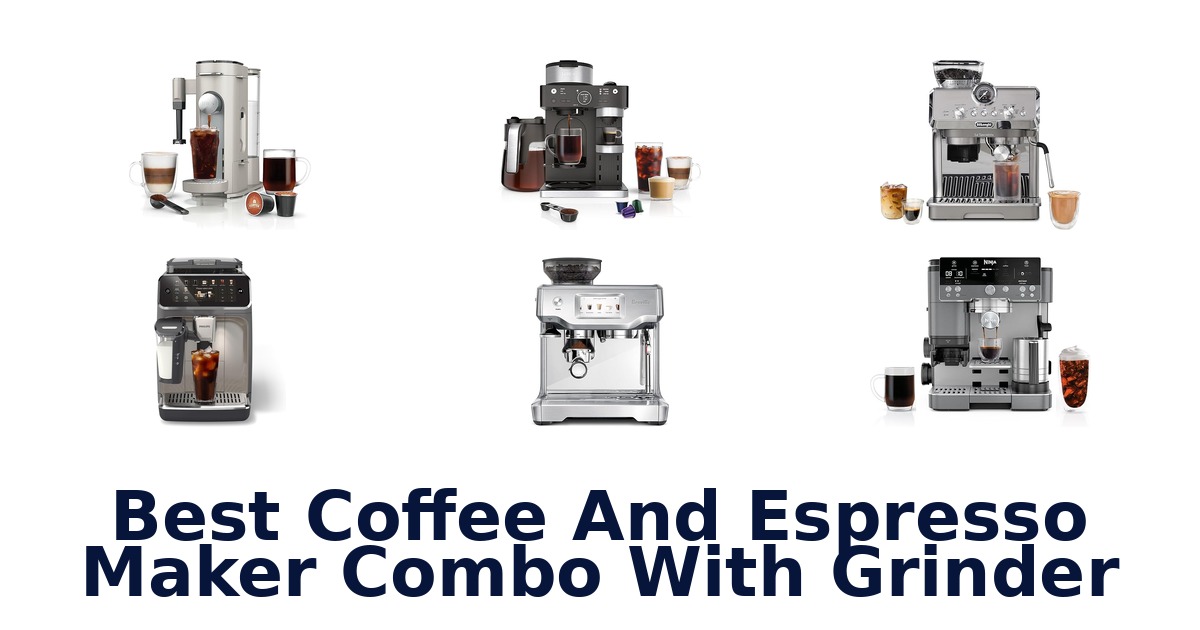 best coffee and espresso maker combo with grinder