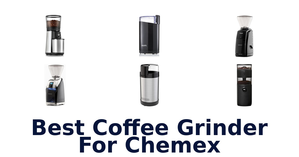 best coffee grinder for chemex