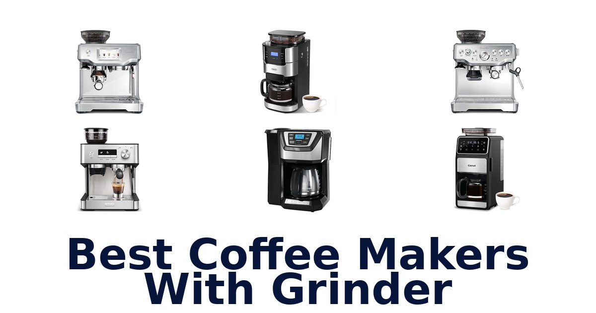 best coffee makers with grinder